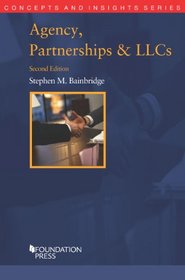 Agency, Partnerships and Llc's (Concepts and Insights)