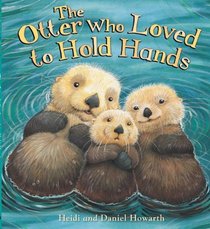 The Otter Who Loved to Hold Hands (Storytime)