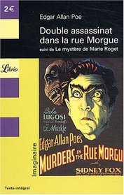 DOUBLE ASSASSINAT DE LA RUE MORGUE / LE MYST??RE DE MARIE ROGET