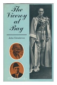 The Viceroy at bay: Lord Linlithgow in India, 1936-1943