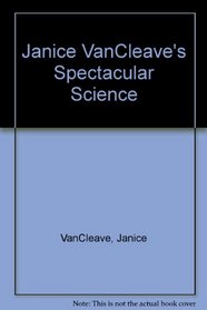Janice VanCleave's Spectacular Science 9 Book Set