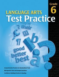 Language Arts Test Practice Student Edition, Consumable Grade 6