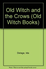 The Old Witch and the Crows (Old Witch Books)