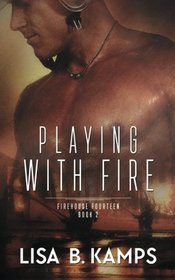 Playing With Fire (Firehouse Fourteen) (Volume 2)