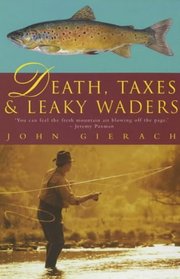 Death, Taxes and Leaky Waders