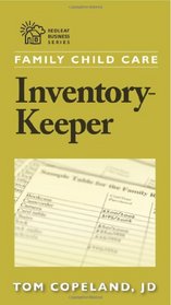 Family Child Care Inventory-Keeper: The Complete Log for Depreciating and Insuring Your Property