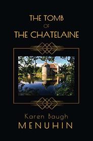 The Tomb of the Chatelaine (Heathcliff Lennox, Bk 6)