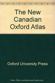 The New Canadian Oxford Atlas