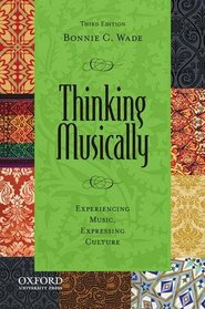 Thinking Musically: Experiencing Music, Expressing Culture (Global Music)