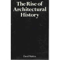 The Rise of Architectural History