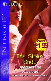 The Stolen Bride (Silhouette Intrigue)