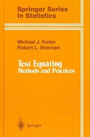 Test Equating: Methods and Practices (Springer Series in Statistics)