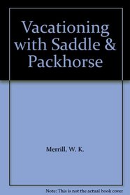Vacationing with Saddle & Packhorse