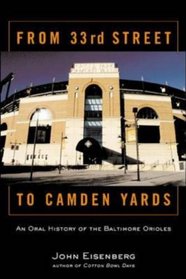 From 33rd Street to Camden Yards : An Oral History of the Baltimore Orioles