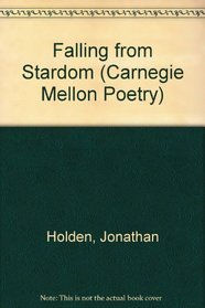 Falling from Stardom (Carnegie-Mellon Poetry)