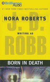 Born in Death (In Death, Bk 23) (Audio CD) (Abridged)