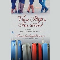 Two Steps Forward: A Story of Persevering in Hope  (Sensible Shoes Series, Book 2)