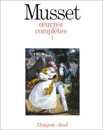 Musset. Oeuvres compltes, tome1
