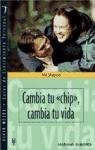Cambia Tu Chip, Cambia Tu Vida (Spanish Edition)