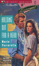 Holding Out for a Hero (Those Sinclairs!, Bk 1) (Silhouette Intimate Moments, No 496)