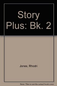 Story Plus Book 2 Jones (Bk. 2)