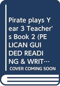 Pirate Plays: Pp:Pirate Plays Teacher's Book