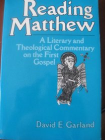 Reading Matthew: A Literary and Theological Commentary on the First Gospel (Reading the New Testament)