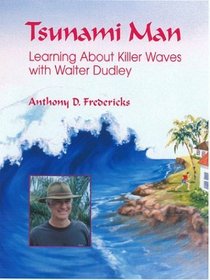 Tsunami Man: Learning About Killer Waves With Walter Dudley
