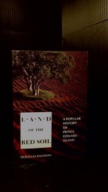 Land of the red soil: A popular history of Prince Edward Island