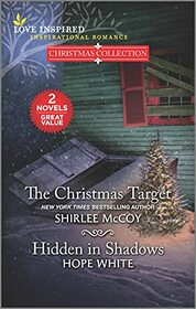 The Christmas Target and Hidden in Shadows (Love Inspired)