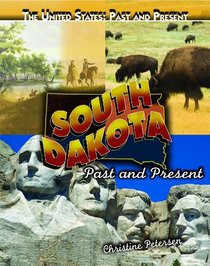 South Dakota: Past and Present (United States: Past & Present)
