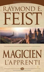 La Guerre de la Faille, Tome 1 : Magicien (French Edition)