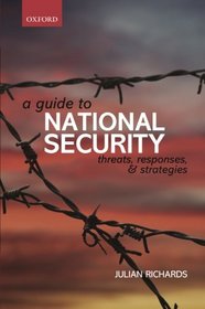A Guide to National Security: Threats, Responses and Strategies
