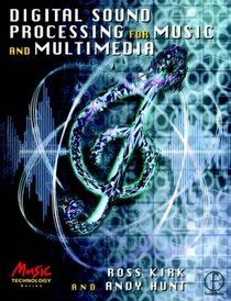 Digital Sound Processing for Music and Multimedia (Music Technology) (Music Technology)
