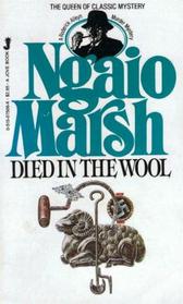 Died In The Wool (Roderick Alleyn, Bk 13)