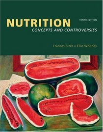 Nutrition : Concepts and Controversies (with Nutrition Connections CD-ROM and InfoTrac)