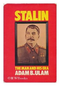 Stalin: The man and his era