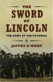 The Sword of Lincoln : The Army of the Potomac