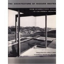 Architecture of Richard Neutra: From International Style to California Modern
