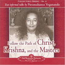 Follow the Path of Christ, Krishna and the Masters (Collector's Series - No. 6)