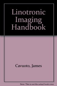 Linotronic Imaging Handbook: The Desktop Publisher's Guide to High-Quality Text and Images
