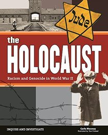The Holocaust: Racism and Genocide in World War II (Inquire and Investigate)