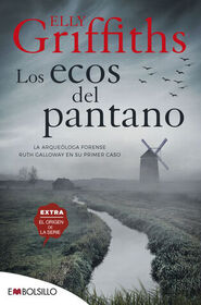 Los ecos del pantano (The Crossing Places) (Ruth Galloway, Bk 1) (Spanish Edition)