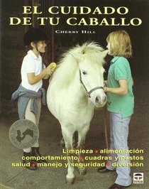 El cuidado de tu caballo (Cherry Hill's Horse Care for Kids) (Spanish Edition)