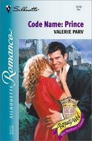 Code Name: Prince (Royally Wed) (Silhouette Romance, No 1516)