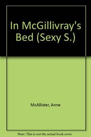 In McGillivray's Bed (Sexy S.)