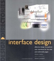 Interface Design: Effective Design of Graphical User Interfaces for the Web and Multimedia Pages