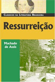 Ressurreio (Classicos Da Literatura Brasileira)