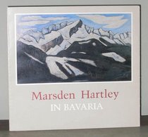 Marsden Hartley in Bavaria: An exhibition organized by William Salzillo