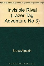 Invisible Rival (Lazer Tag Adventure)